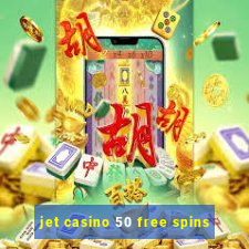 jet casino 50 free spins